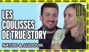 Natoo & Ludovik : "On avait l'impression d'être ivres sur le tournage" #TrueStory