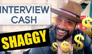 SHAGGY : son interview CA$H