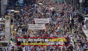 Berlin : des milliers de manifestants « anti-coronavirus » dans la rue