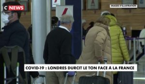 Covid-19 : Londres durcit le ton face à Paris