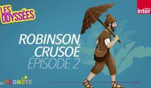 Robinson Crusoé seul au monde sur son île (Ép. 2) - Les Odyssées