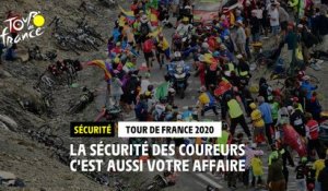 #TDF2020 - La sécurité des coureurs, c'est aussi votre affaire