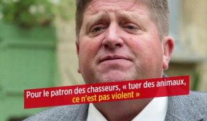 Pour le patron des chasseurs, « tuer des animaux, ce n'est pas violent »