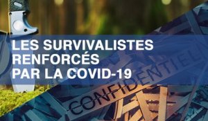 Les survivalistes renforcés par la Covid-19