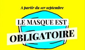 A partir du 1er septembre le masque est obligatoire