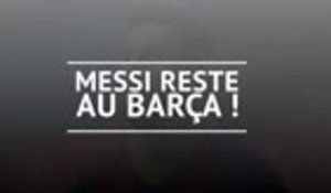 Transferts - Messi reste au Barça !