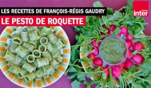 Le pesto de roquette - Les recettes de François-Régis Gaudry