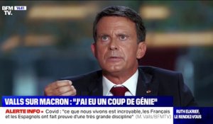 Manuel Valls à propos d'Emmanuel Macron: "J'ai eu un coup de génie"