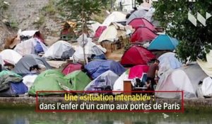 Une « situation intenable » : dans l'enfer d'un camp aux portes de Paris