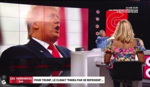 Les tendances GG : Pour Trump, le climat "finira par se refroidir" - 15/09