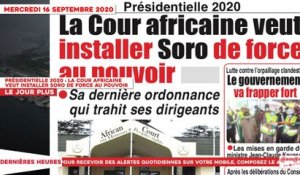 Le Titrologue du 16 Septembre 2020 :  Présidentielle 2020, la cour africaine veut installer Soro de force au pouvoir