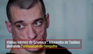 Vidéos intimes de Griveaux : Alexandra de Taddeo demande l'annulation de l'enquête