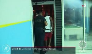 Covid-19 : en Guadeloupe, les autorités renforcent les contrôles
