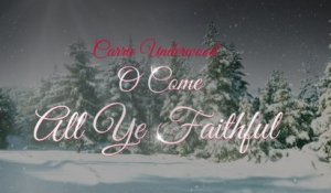 Carrie Underwood - O Come All Ye Faithful