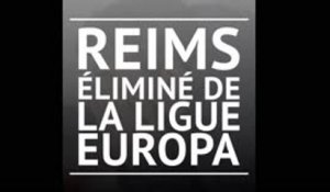 Reims éliminé de la Ligue Europa