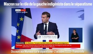 Macron : "Faisant miroiter leurs origines avec notre histoire, ils nourrissent ce séparatisme"