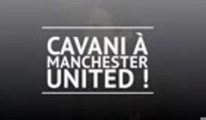 Transferts - Cavani à Manchester United, c'est fait !