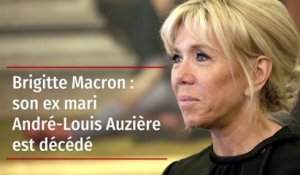 Brigitte Macron : son ex mari André-Louis Auzière est décédé