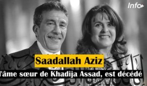 Saadallah Aziz, l'âme sœur de Khadija Assad, est décédé