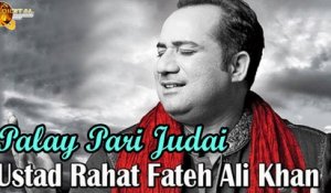 Palay Pari Judai | Virsa Heritage | Singer Ustad Rahat Fateh Ali Khan