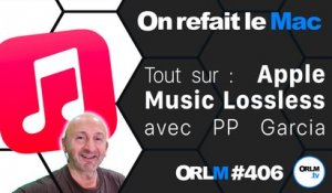 Tout sur : Apple Music Lossless avec PP Garcia | ORLM-406