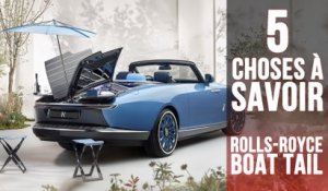 Rolls-Royce Boat Tail, 5 choses à savoir sur la voiture la plus chère du monde