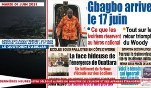 Le titrologue du Mardi 01 Juin 2021/ Après son acquittement en mars dernier, Gbagbo arrive le 17 juin