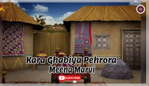 Kara Ghabiya Pehrora | Meena Marvi | Sindhi Song | Sindhi Gaana