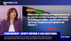 Mon mari souffre d'emphysème. Le vaccin contre la grippe est-il toujours en rupture de stock ?