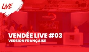 Vendée Live #03 [FR]
