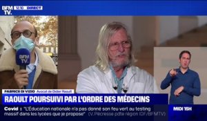 Didier Raoult poursuivi par l'Ordre des médecins: "Il y a un délit d'excellence", estime son avocat Me Fabrice Di Vizio
