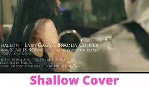 Lady Gaga & Bradley Cooper - Shallow (Kiss Me and Learn Cover)