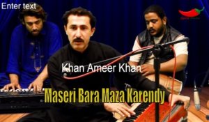 Maseri Bara Maza Karendy | Khan Ameer Khan | Love Song | Romantic | HD Saraiki Song