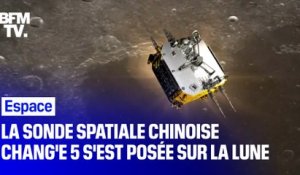 La sonde spatiale chinoise Chang'e 5 s'est posée sur la Lune