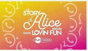 La Story d'Alice dans Lovin'Fun - L'intégrale du 2 décembre