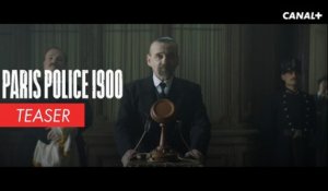 PARIS POLICE 1900 - Teaser "Appelez la police"