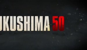 FUKUSHIMA 50 (2020) Bande Annonce VF - HD
