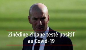 Zinédine Zidane testé positif au Covid-19