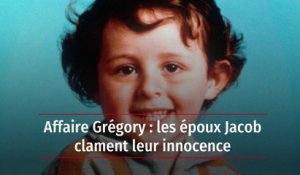 Affaire Grégory : les époux Jacob clament leur innocence