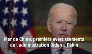 Mer de Chine : premiers avertissements de l'administration Biden à Pékin