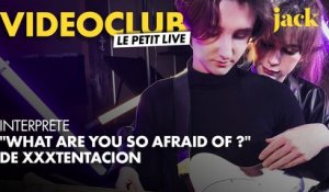 VideoClub - "What are you so afraid of ?" de XXXTentacion l Le Petit Live