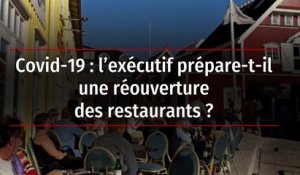 Covid-19 : l’exécutif prépare-t-il une réouverture des restaurants ?