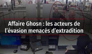 Affaire Ghosn : les acteurs de l’évasion menacés d’extradition