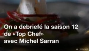 Le debrief  de « Top Chef » saison 12 par Michel Sarran