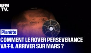 Comment le rover Perseverance va-t-il arriver sur Mars ?