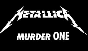 Metallica - Murder One