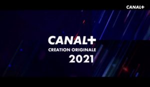 Vos Créations Originales CANAL + 2021