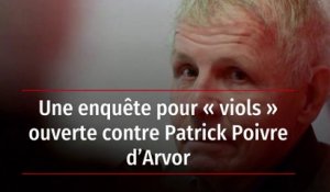Une enquête pour « viols » ouverte contre Patrick Poivre d’Arvor