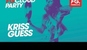KRISS GUESS | FG CLOUD PARTY | LIVE DJ MIX | RADIO FG 