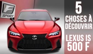 IS 500 F Sport Performance, 5 choses à savoir la berline sportive de Lexus